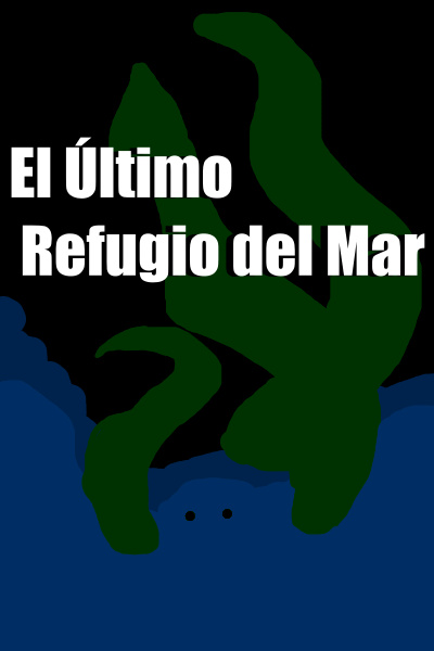 El &#xDA;ltimo Refugio del Mar [Espa&#xF1;ol]