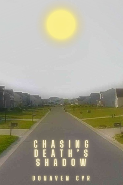 Chasing Death&#x27;s Shadow