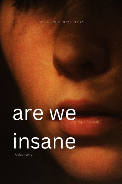 Are We Insane