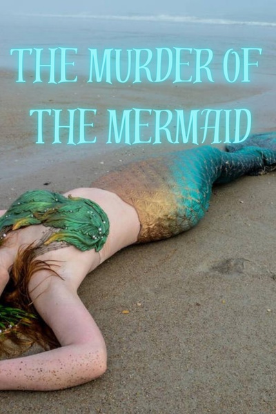 The Murder of the mermaid