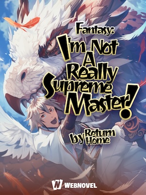 Fantasy: I&#x27;m Really Not A Supreme Master!