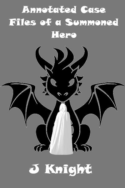 Annotated Case Files of a Summoned Hero