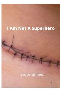 I&#x27;m Not A Superhero