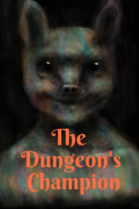 The Dungeon&#x27;s Champion