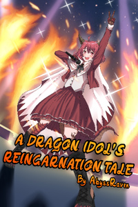 A Dragon Idol&#x27;s Reincarnation Tale