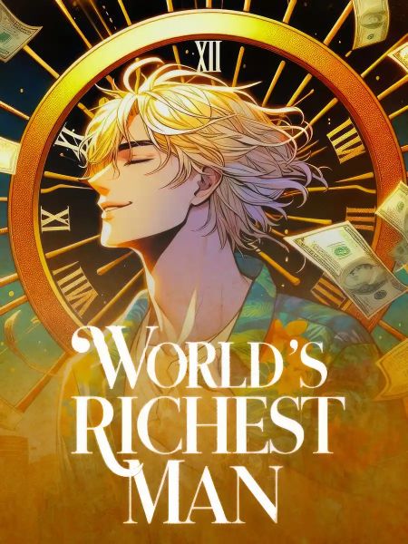 World&#x27;s Richest Man: I Leaped Across Time
