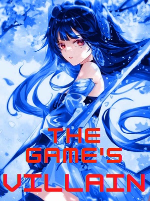 I Am The Game&#x27;s Villain