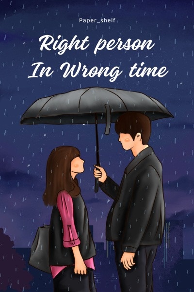 Right person in wrong time