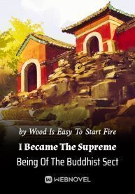 I Became The Supreme Being Of The Buddhist Sect