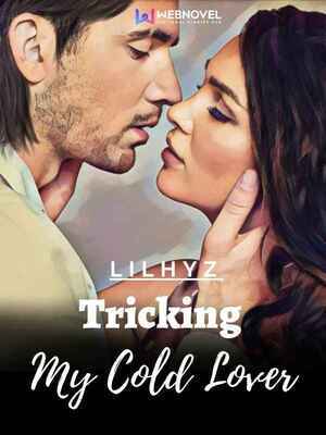 Tricking My Cold Lover