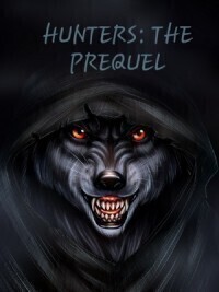 Hunters: The Prequel