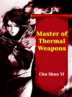 Master of Thermal Weapons