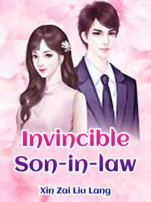 Invincible Son-in-law