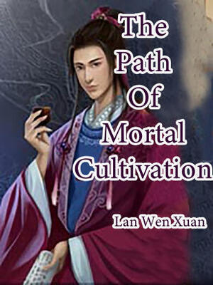 The Path Of Mortal Cultivation