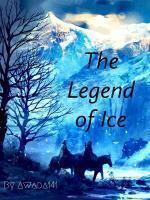 The legend of ice