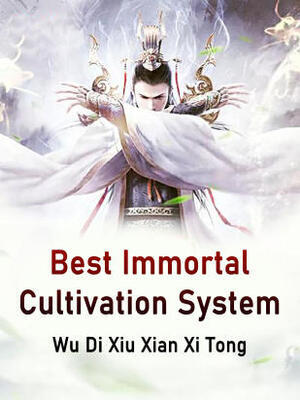 Best Immortal Cultivation System