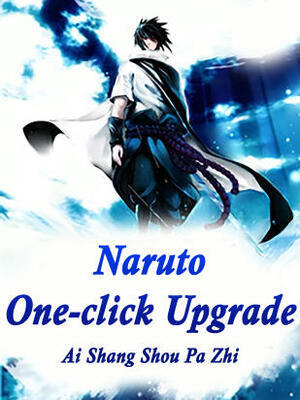 Naruto: One-click Upgrade