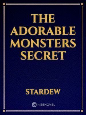 The Adorable Monsters Secret