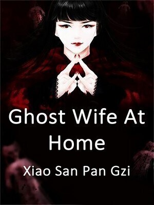 Ghost Wife At Home