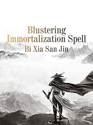 Blustering Immortalization Spell