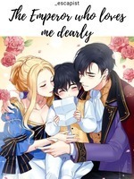 The Emperor who loves me dearly