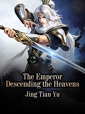 The Emperor Descending the Heavens